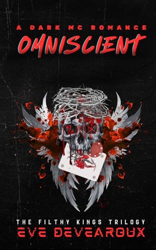 Omniscient: A Dark MC Romance: Book 2 of The Filthy Kings Trilogy von Independently published
