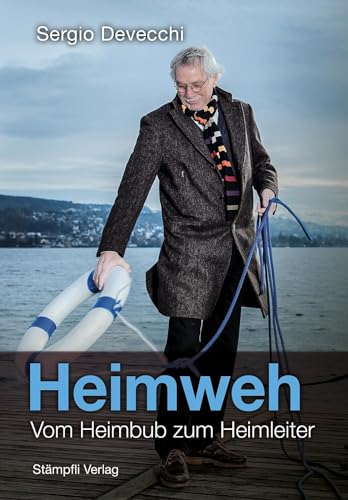 Heimweh: Vom Heimbub zum Heimleiter