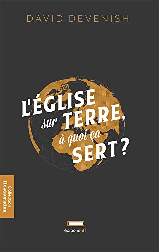 L'Église Sur Terre, À Quoi Ça Sert ? von Independently published