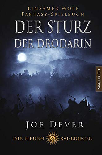 Die neuen Kai Krieger 6: Der Sturz der Drodarin Die neuen Kai Krieger 6: Der Sturz der Drodarin von Mantikore Verlag