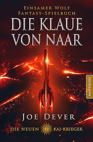 Die neuen Kai Krieger 7: Die Klaue von Naar Die neuen Kai Krieger 7: Die Klaue von Naar von Mantikore Verlag