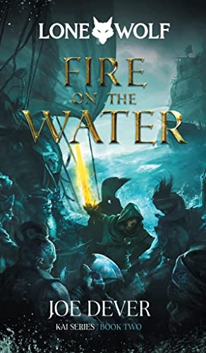 Fire on the Water: Kai Series (Lone Wolf: Kai, 2, Band 2) von Holmgard Press