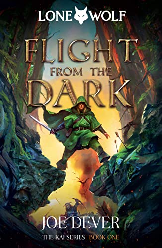 Flight from the Dark: Kai Series (Lone Wolf: Kai, 1, Band 1)