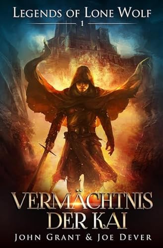 Legends of Lone Wolf 01 - Vermächtnis der Kai Legends of Lone Wolf 01 - Vermächtnis der Kai