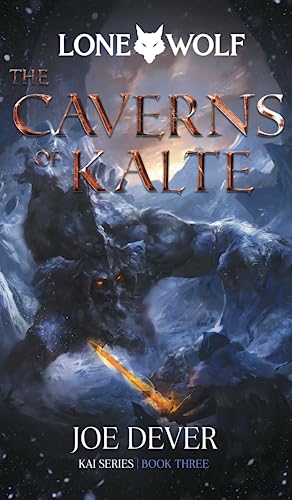 The Caverns of Kalte: Kai Series Volume 3 (Lone Wolf, Band 3) von Holmgard Press