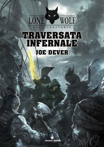 Traversata infernale. Lupo Solitario. Serie Kai (Gamebook)