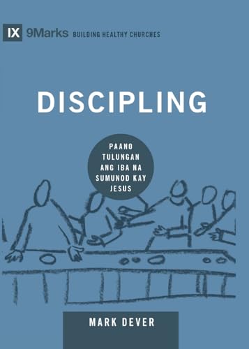 Discipling (Taglish): How to Help Others Follow Jesus (Building Healthy Churches (Taglish)) von 9Marks