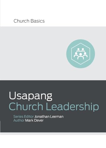 Usapang Church Leadership (Understanding Church Leadership) (Taglish) (Church Basics (Taglish)) von 9Marks