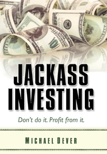 Jackass Investing Jackass Investing von Ignite LLC