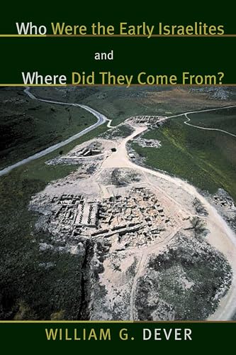 Who Were the Early Israelites and Where Did They Come From? von William B. Eerdmans Publishing Company