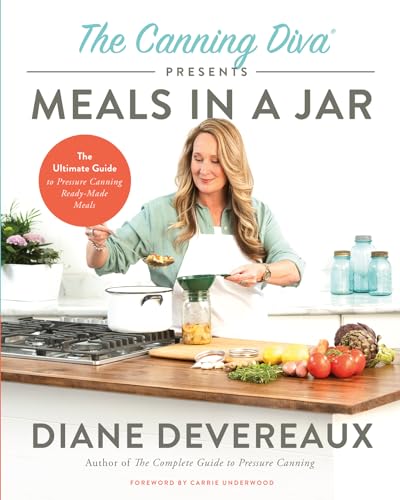 The Canning Diva Presents Meals in a Jar: The Ultimate Guide to Pressure Canning Ready-made Meals von Harvest House Publishers