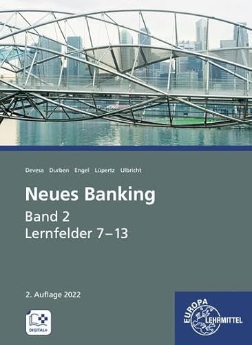 Neues Banking Band 2: Lernfelder 7-13 Neues Banking Band 2: Lernfelder 7-13