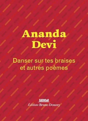 Danser sur tes braises - et autres poèmes Danser sur tes braises - et autres poèmes von BRUNO DOUCEY