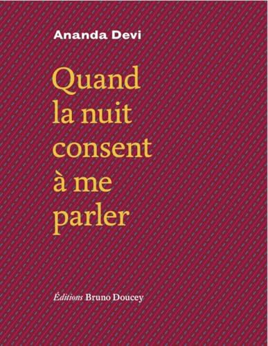 QUAND LA NUIT CONSENT A ME PARLER von BRUNO DOUCEY