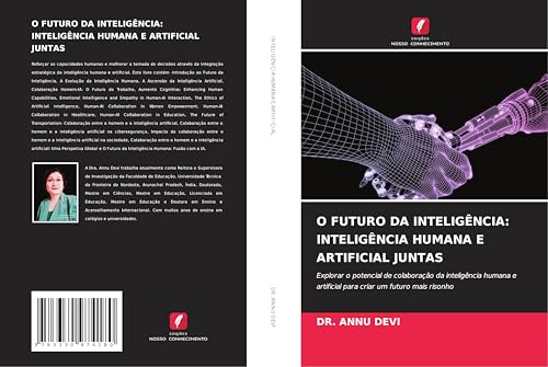 O FUTURO DA INTELIGÊNCIA: INTELIGÊNCIA HUMANA E ARTIFICIAL JUNTAS: Explorar o potencial de colaboração da inteligência humana e artificial para criar um futuro mais risonho O FUTURO DA INTELIGÊNCIA: INTELIGÊNCIA HUMANA E ARTIFICIAL JUNTAS: Explorar o potencial de colaboração da inteligência humana e artificial para criar um futuro mais risonho von Edições Nosso Conhecimento