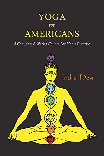 Yoga for Americans: A Complete 6 Weeks' Course for Home Practice von Martino Fine Books