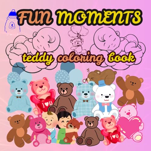 FUN MOMENTS: Teddy Bear Colouring Book for Kids and Adults (All Ages) von Independently published