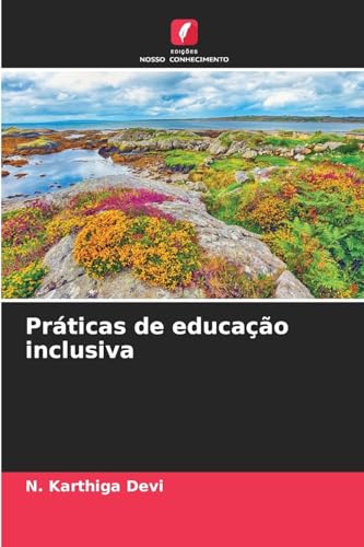 Práticas de educação inclusiva Práticas de educação inclusiva von Edições Nosso Conhecimento