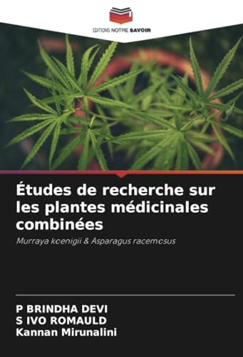 Études de recherche sur les plantes médicinales combinées: Murraya koenigii & Asparagus racemosus von Editions Notre Savoir