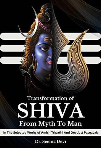 Transformation Of Shiva From Myth To Man von Abhishek Publications