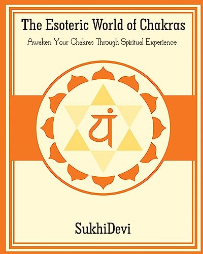 The Esoteric World of Chakras von F. Lepine Publishing