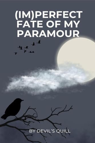 (IM)PERFECT FATE OF MY PARAMOUR von Notion Press