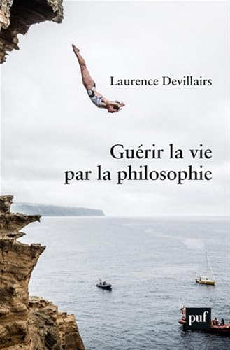 Guérir la vie par la philosophie von PUF