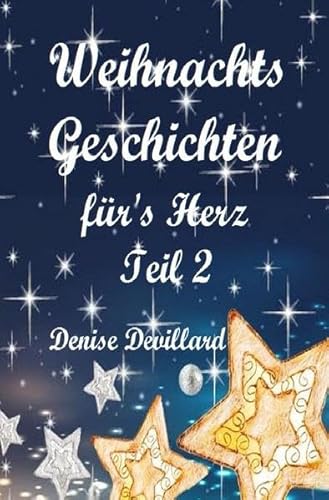 Weihnachtsgeschichten fürs Herz / Weihnachtsgeschichten fürs Herz Teil II: Geschichten für Erwachsene