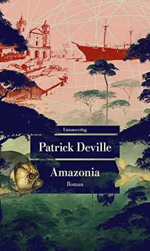 Amazonia: Roman (Unionsverlag Taschenbücher)