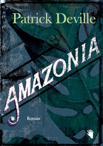 Amazonia: Ungekürzte Ausgabe