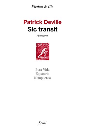 Sic transit: Pura Vida ; Equatoria ; Kampuchéa von Seuil