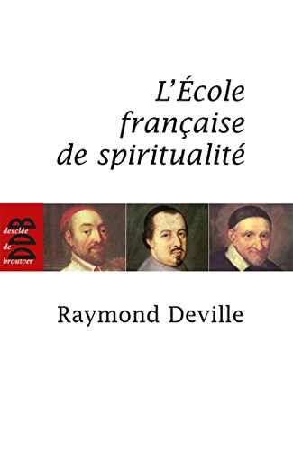 L'Ecole française de spiritualité von Desclée De Brouwer
