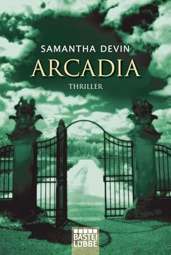 Arcadia: Thriller (Allgemeine Reihe. Bastei Lübbe Taschenbücher)