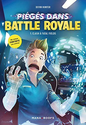 Piégés dans Battle Royale T01 Clash à Fatal Fields