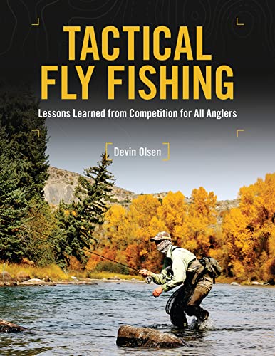 Tactical Fly Fishing: Lessons Learned from Competition for All Anglers von Stackpole Books