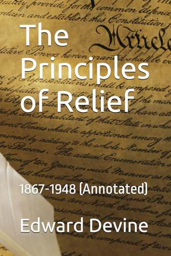The Principles of Relief: 1867-1948 (Annotated) von Read-Me.Org Inc.