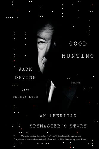 Good Hunting: An American Spymaster's Story von Picador USA