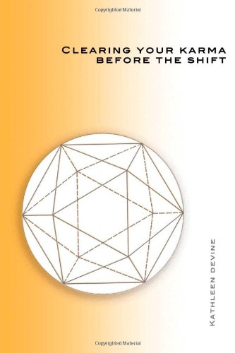 Clearing Your Karma Before the Shift von Trafford Publishing