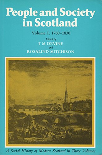 People and Society in Scotland: A Social History of Modern Scotland : 1760-1830