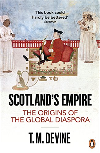 Scotland's Empire: The Origins of the Global Diaspora von Penguin