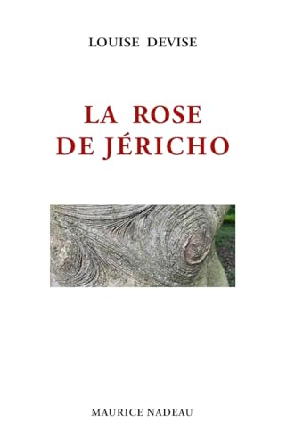 La Rose de Jéricho La Rose de Jéricho von MAURICE NADEAU