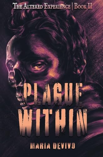 Plague Within (The Altered Experience, Band 2) von 4 Horsemen Publications