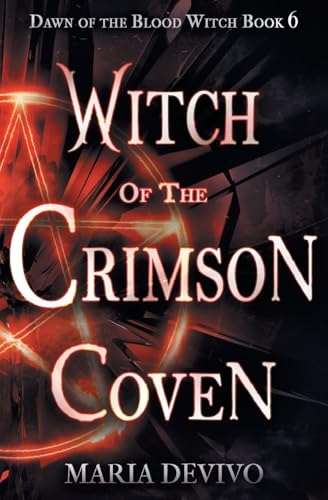 Witch of the Crimson Coven (Dawn of the Blood Witch, Band 6) von 4 Horsemen Publications