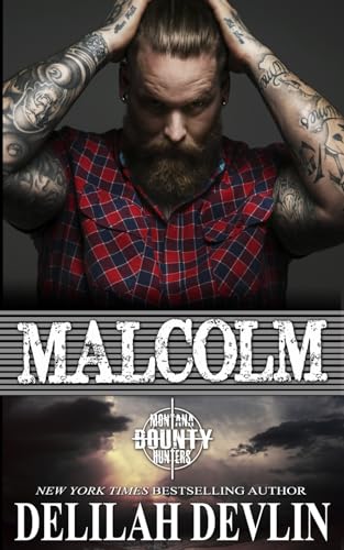 Malcolm (Montana Bounty Hunters: Dead Horse, MT, Band 10)