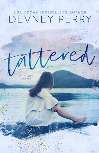 Tattered (Lark Cove, Band 1) von Devney Perry