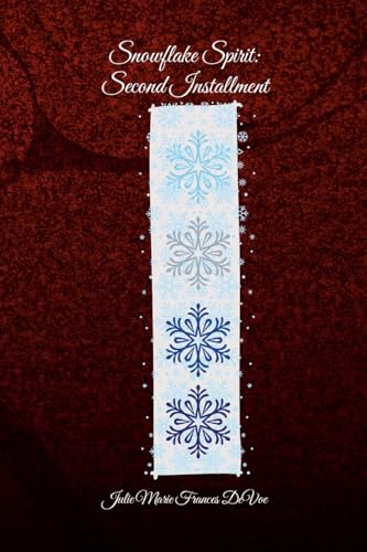 Snowflake Spirit: Second Installment von Lulu.com