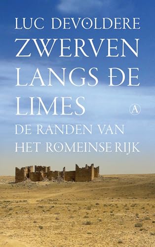 Zwerven langs de limes: de randen van het Romeinse Rijk von Athenaeum