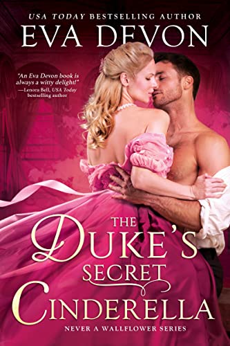 The Duke's Secret Cinderella (Never a Wallflower, 3, Band 3)