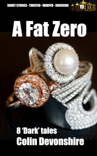 A Fat Zero: Eight short stories (Twisted Short Stories, Band 19) von Draft2Digital