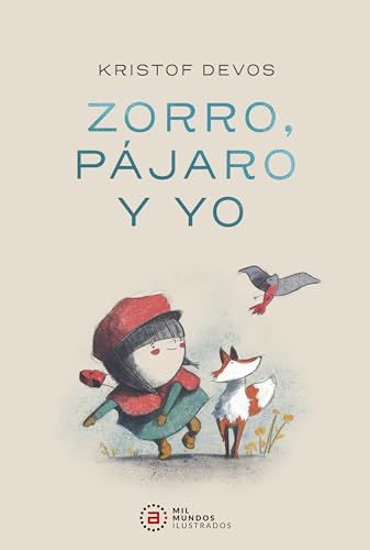 Zorro, Pájaro y yo (Akal Infantil, Band 27) von Ediciones Akal